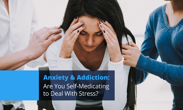 Anxiety and addiction: self-medicating to deal with stress